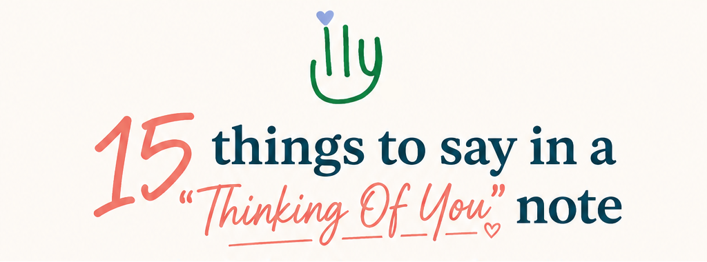 15 Things to Say in a "Thinking of You" Note